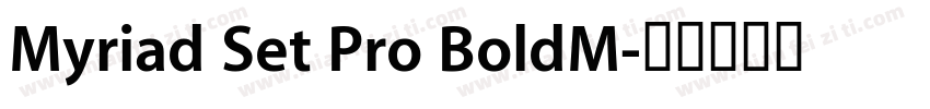 Myriad Set Pro BoldM字体转换